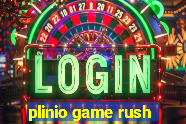 plinio game rush