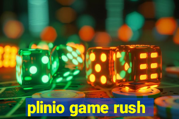 plinio game rush