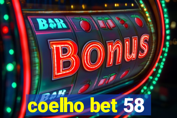 coelho bet 58