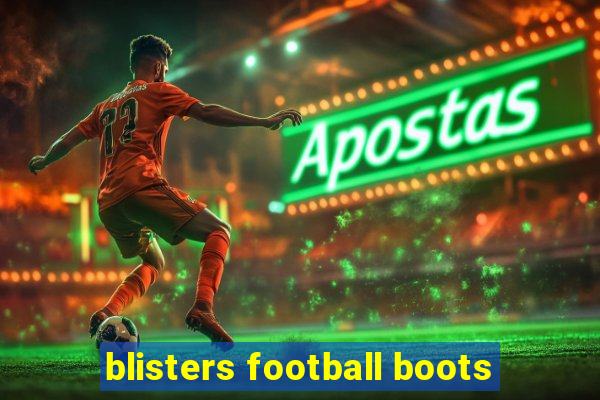 blisters football boots