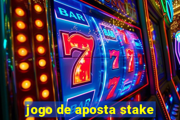 jogo de aposta stake