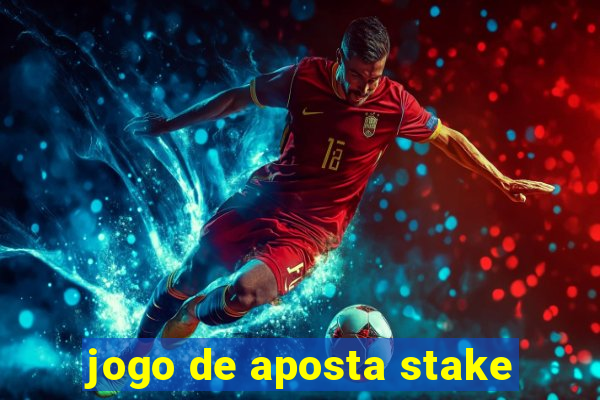 jogo de aposta stake