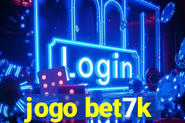 jogo bet7k