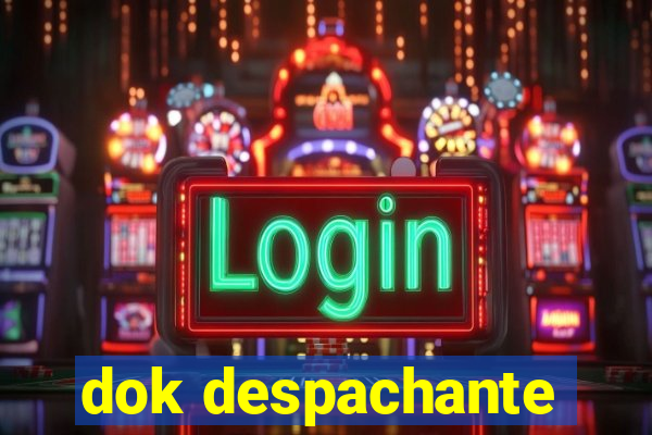 dok despachante