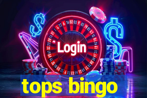 tops bingo