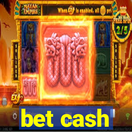 bet cash