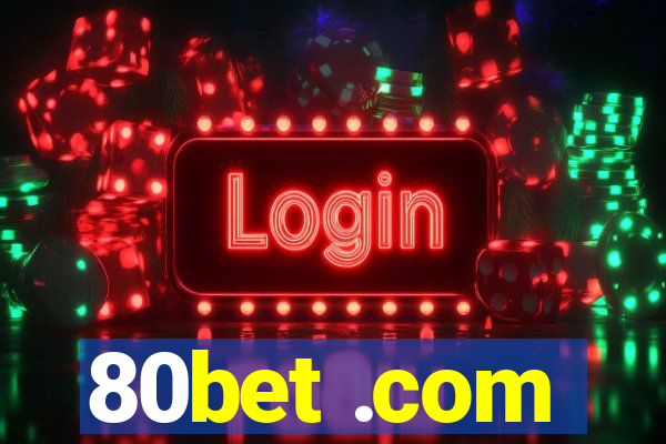 80bet .com