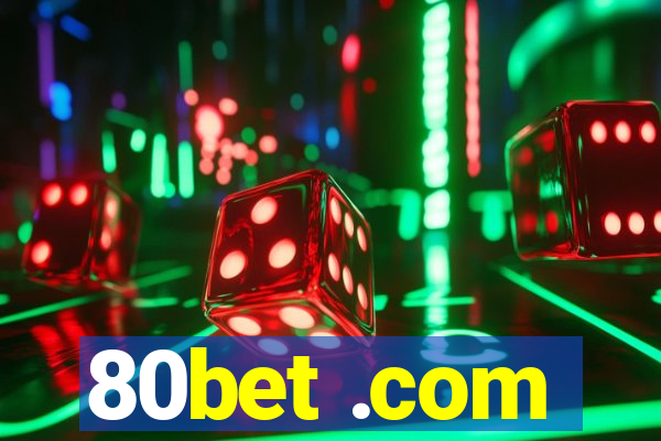 80bet .com