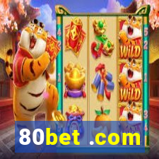 80bet .com