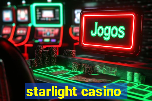 starlight casino