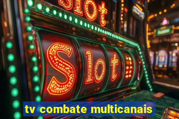 tv combate multicanais