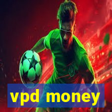 vpd money