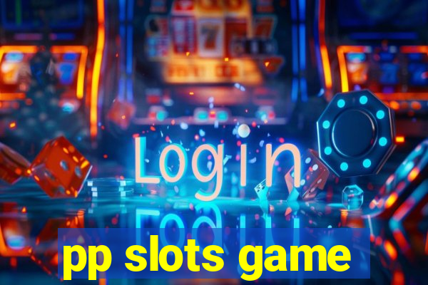 pp slots game