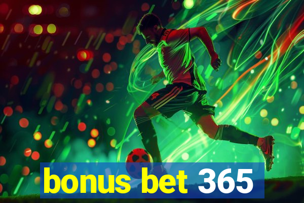 bonus bet 365