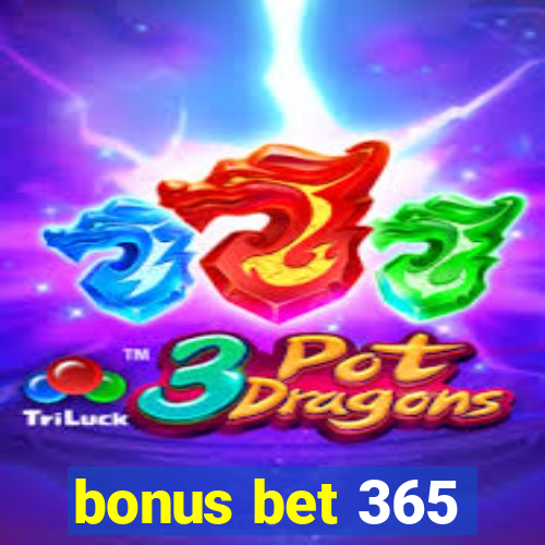 bonus bet 365