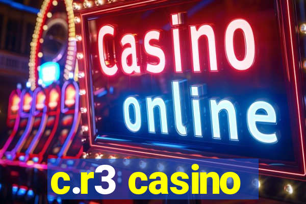 c.r3 casino