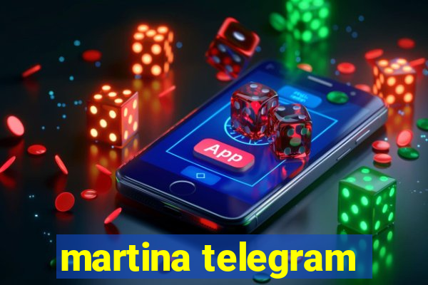 martina telegram