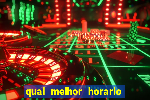 qual melhor horario para jogar aviator