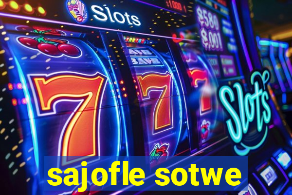 sajofle sotwe