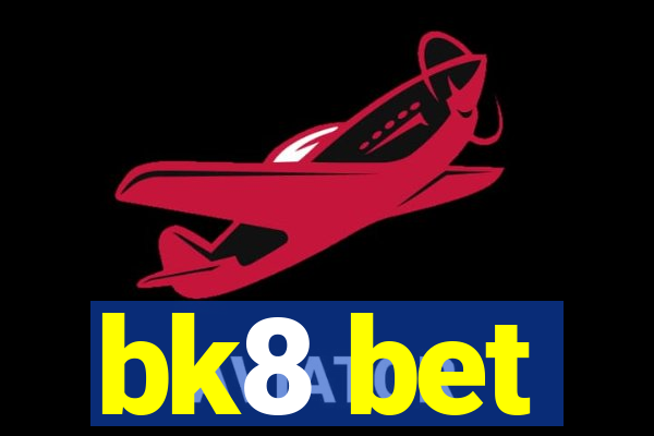 bk8 bet