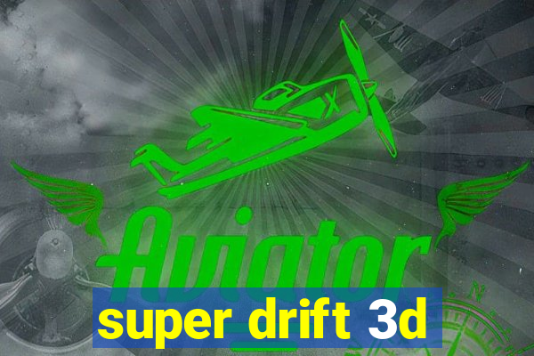 super drift 3d