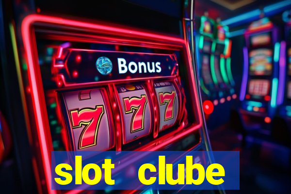 slot  clube