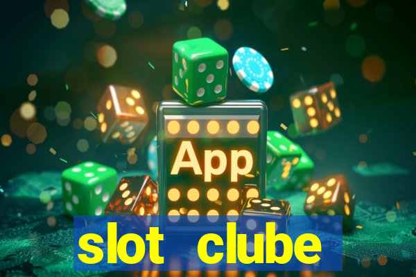 slot  clube