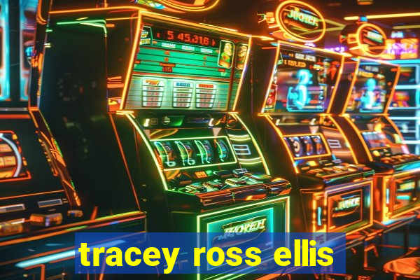 tracey ross ellis