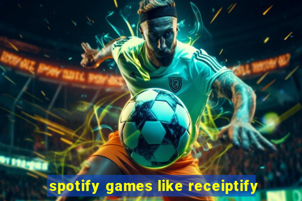 spotify games like receiptify