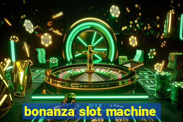 bonanza slot machine