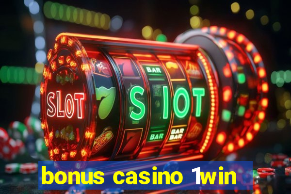 bonus casino 1win