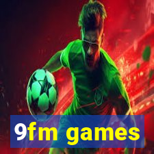 9fm games