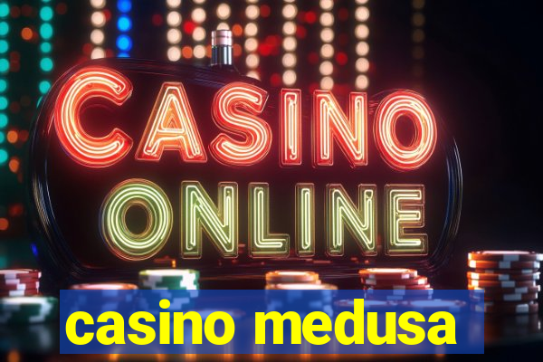 casino medusa