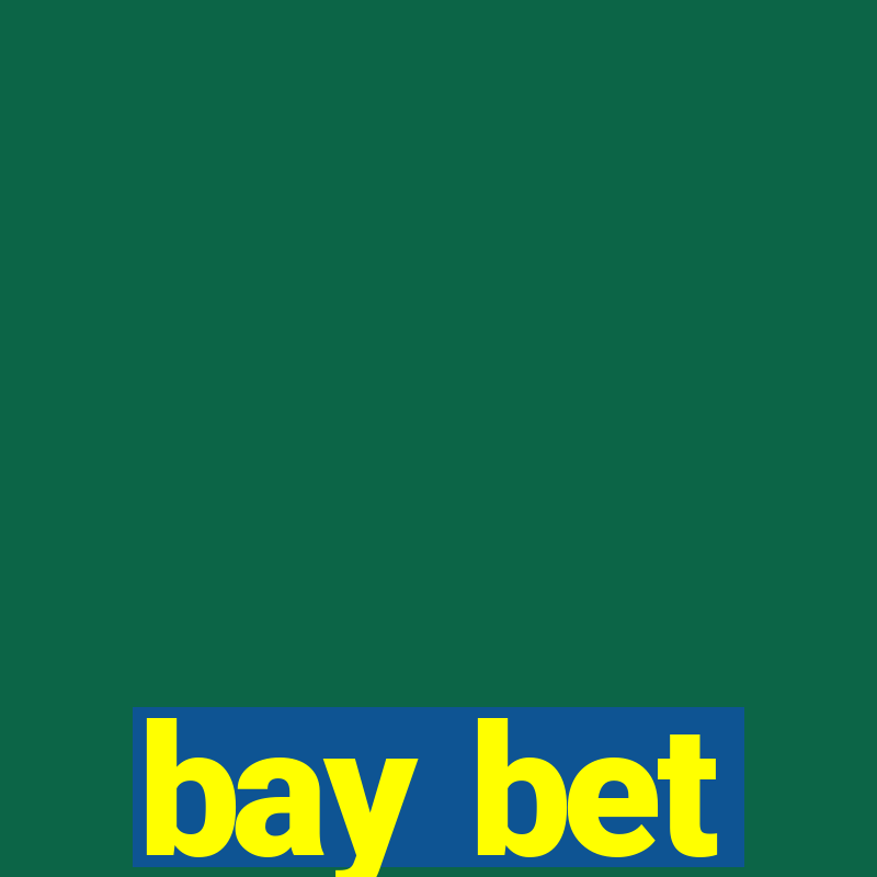 bay bet