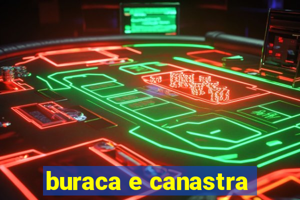 buraca e canastra