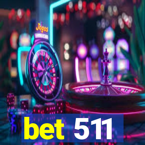 bet 511