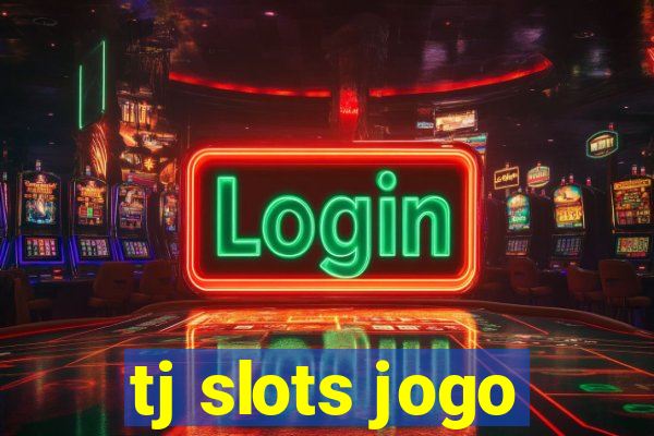 tj slots jogo