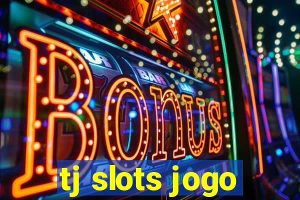 tj slots jogo