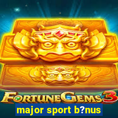 major sport b?nus