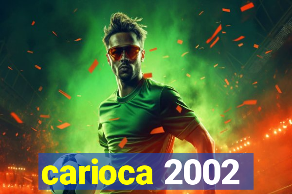 carioca 2002