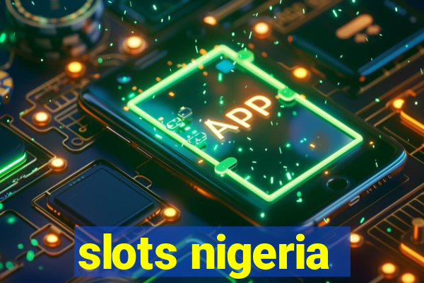 slots nigeria