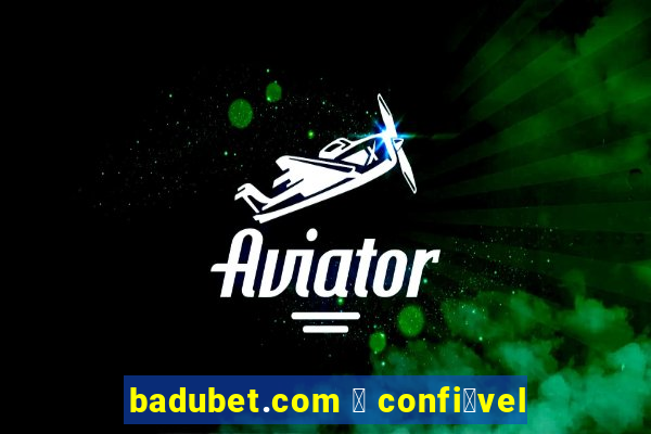 badubet.com 茅 confi谩vel