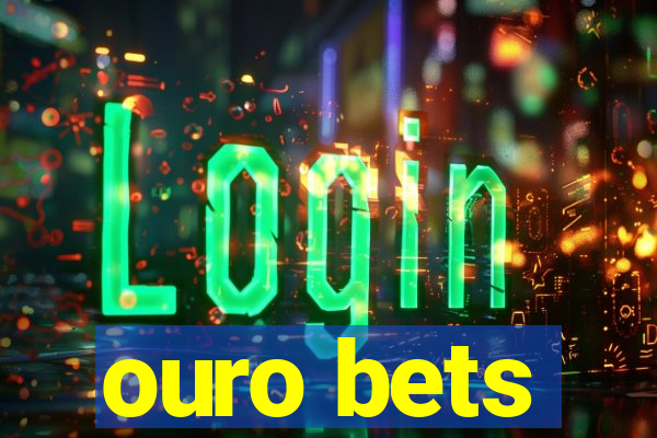 ouro bets