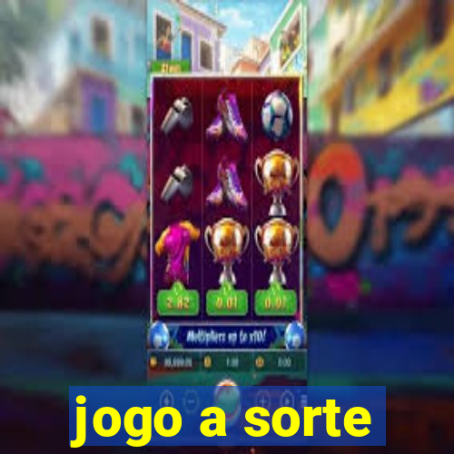 jogo a sorte