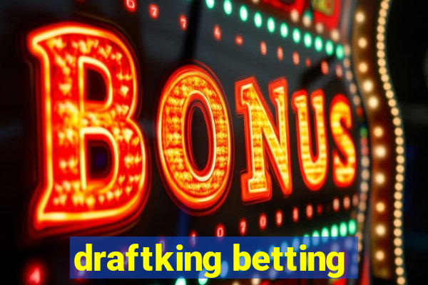 draftking betting