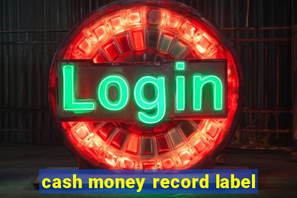 cash money record label