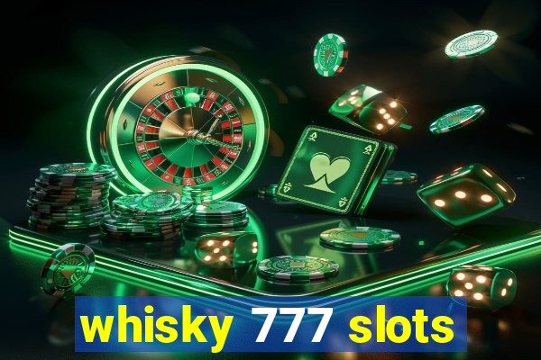 whisky 777 slots