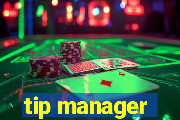 tip manager