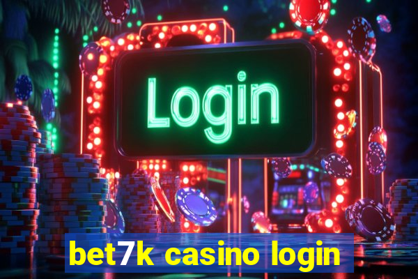 bet7k casino login