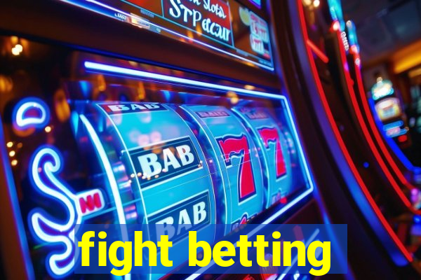 fight betting